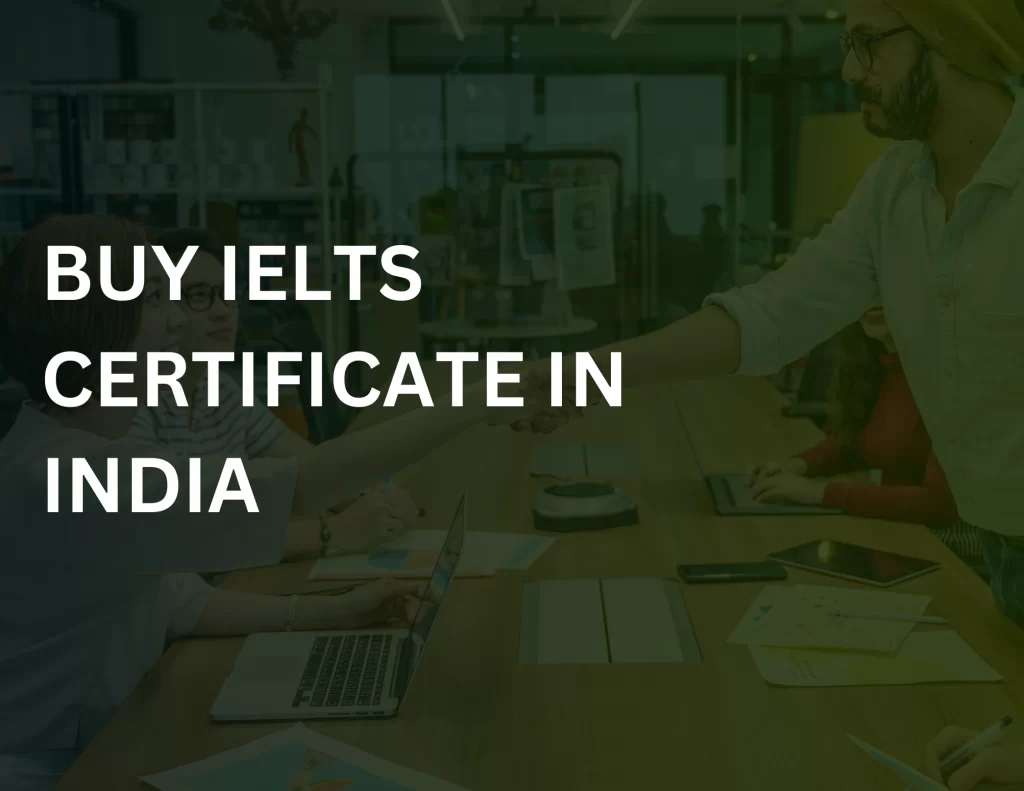 Buy IELTS Certificate In India