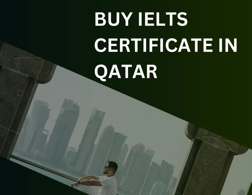 Buy IELTS certificate in Qatar