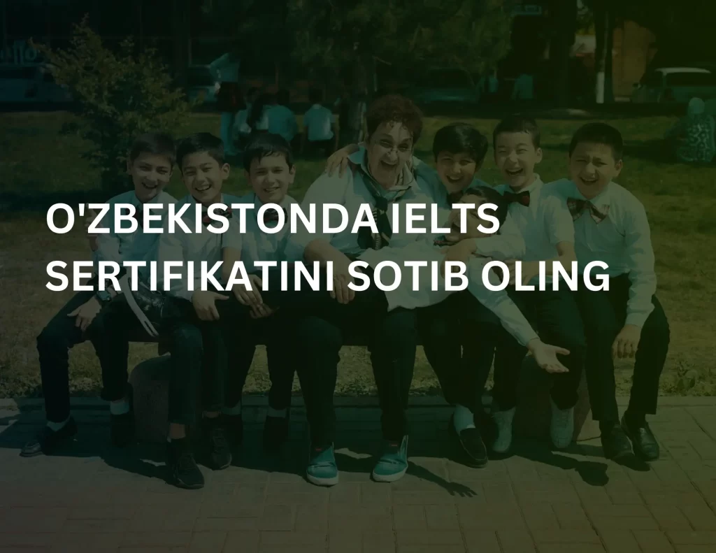 O'zbekistonda IELTS sertifikatini sotib oling