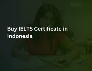 Read more about the article Buy IELTS Certificate in Indonesia