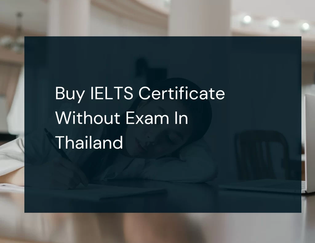 Buy IELTS Certificate Without Exam In Thailand