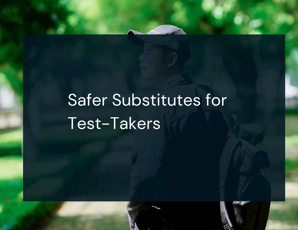 Safer Substitutes for Test-Takers